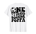 Proud Soccer Poppa Daddy Father Dad T-Shirt - Fun Novelty Design Men Women - T-Shirt, Sweatshirt, Hoodie