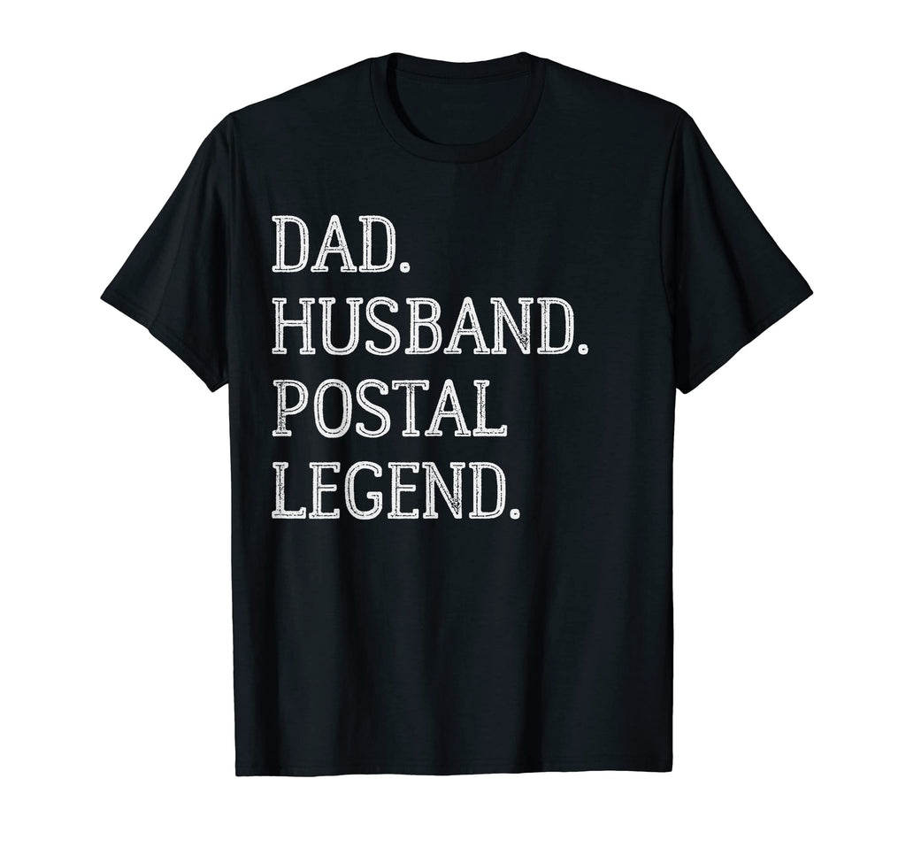 Dad Husband Postal Legend Postal Dad T-Shirt - Unique Graphic Unisex - T-Shirt, Sweatshirt, Hoodie