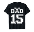 Number 15 Custom Proud Soccer Futbol Dad T-Shirt - Minimalist Print Unisex - T-Shirt, Sweatshirt, Hoodie