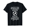 Game Day Soccer Sport Soccer Lover T-Shirt - Novelty Apparel Men Women - T-Shirt, Sweatshirt, Hoodie