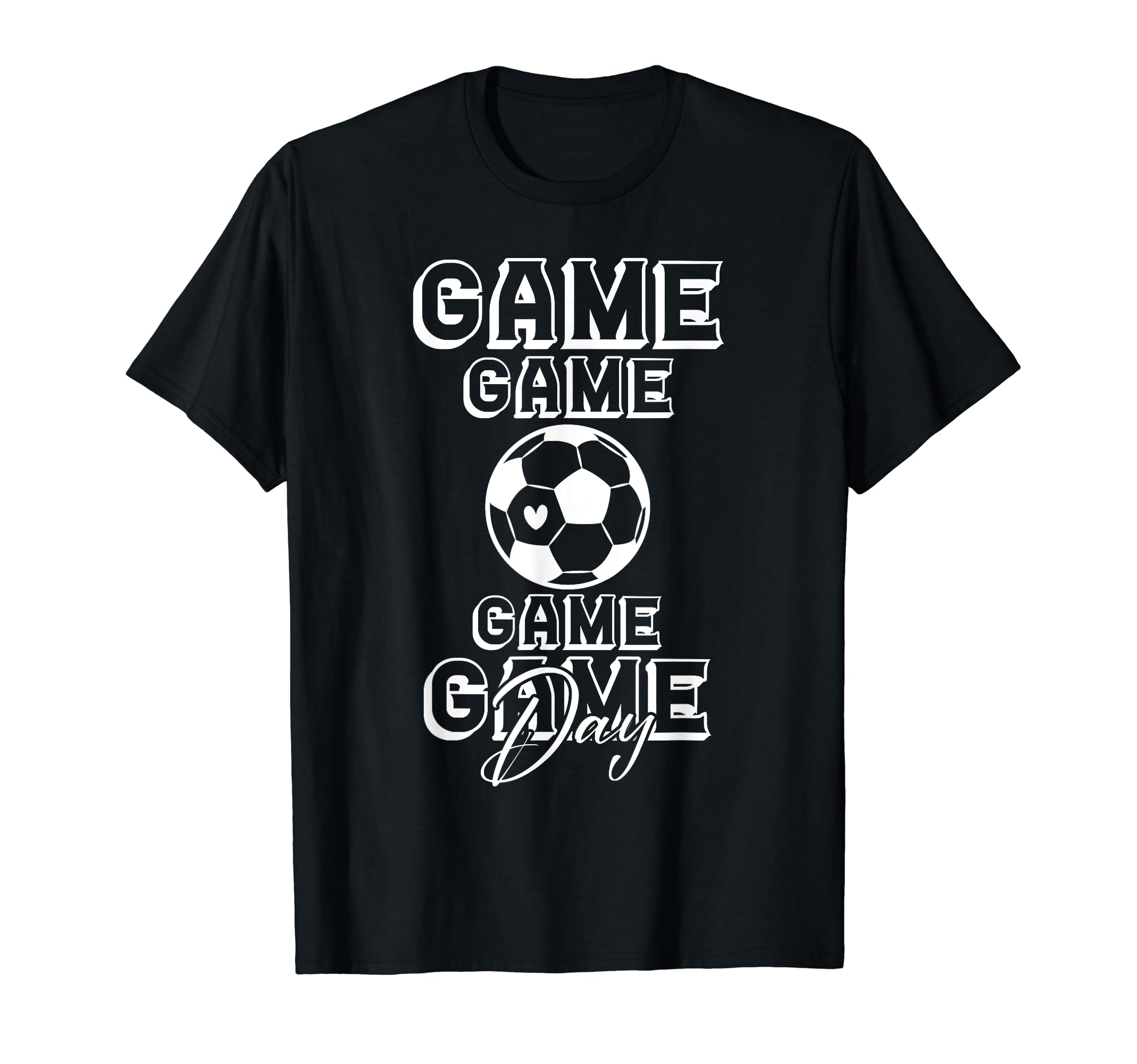 Game Day Soccer Sport Soccer Lover T-Shirt - Novelty Apparel Men Women - T-Shirt, Sweatshirt, Hoodie
