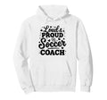 Loud Proud Soccer Coach Squad Team Game Hoodie - Custom Art Print Unisex - T-Shirt, Sweatshirt, Hoodie