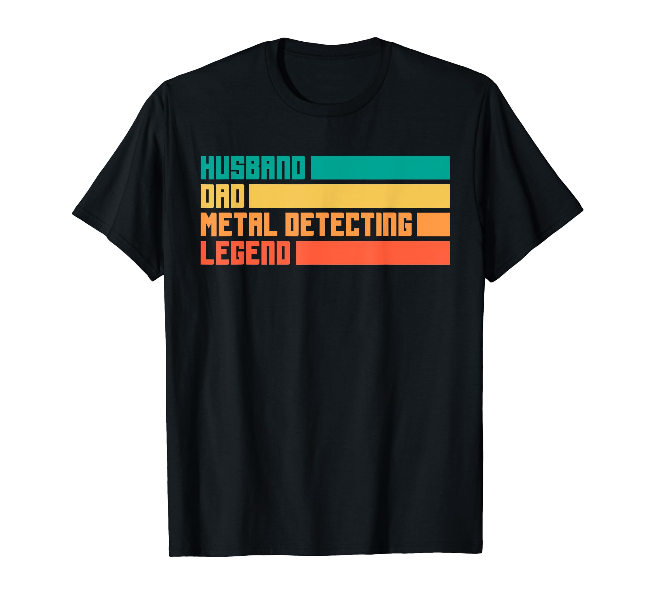 Husband Dad Metal Detecting Legend Funny T-Shirt - Minimalist Print Unisex - T-Shirt, Sweatshirt, Hoodie