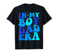 My Dad Era T-Shirt - Aesthetic Graphic for Adults - T-Shirt, Sweatshirt, Hoodie
