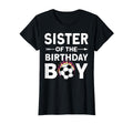 Sister Birthday Soccer Family T-Shirt - Casual Everyday Wear Men Women - T-Shirt, Sweatshirt, Hoodie
