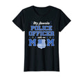 Womens My Favorite Police Officer T-Shirt - Fun Novelty Design Unisex - T-Shirt, Sweatshirt, Hoodie
