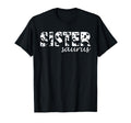 Sistersaurus T Rex Dinosaur Sister T-Shirt - Novelty Apparel Men Women - T-Shirt, Sweatshirt, Hoodie