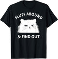 Fluff Around Funny Sarcastic Cat Lady Quote Humor - Adult & Kids T-Shirts, Sweatshirts & Hoodies apparel design preview 1