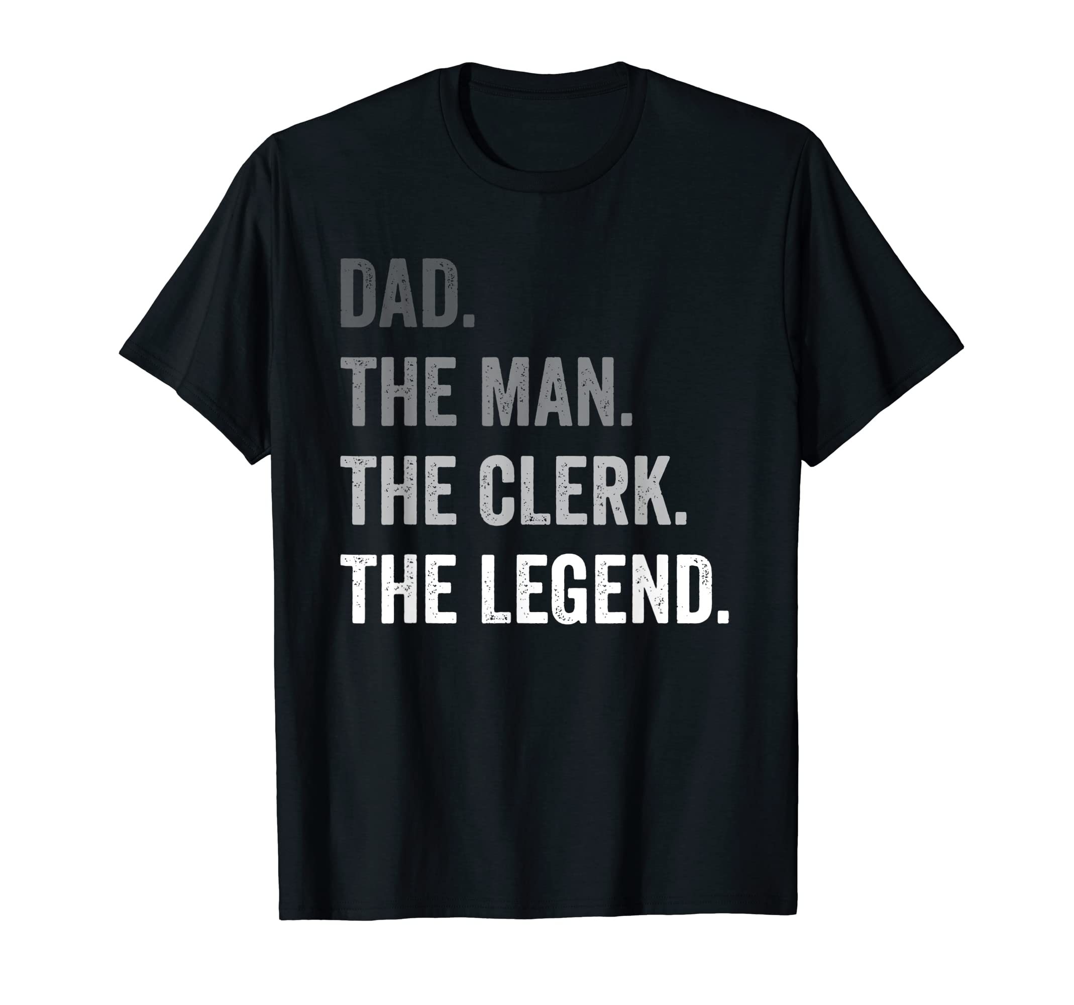 Mens Dad Clerk Legend T-Shirt - Custom Art Print for Adults - T-Shirt, Sweatshirt, Hoodie