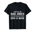 I Keep All My Dad Jokes Dad Base T-Shirt - Unique Graphic Men Women - T-Shirt, Sweatshirt, Hoodie