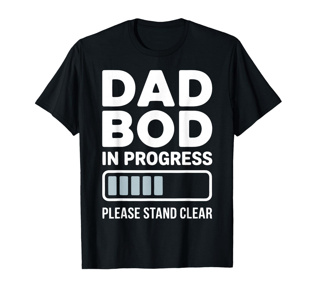 Hilarious Father Dad Bod T-Shirt - Aesthetic Graphic Unisex - T-Shirt, Sweatshirt, Hoodie