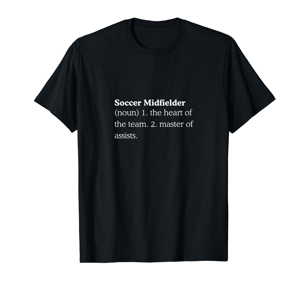 Funny Soccer Midfielder Vocabulary Word T-Shirt - Streetwear Style Unisex - T-Shirt, Sweatshirt, Hoodie