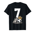 7 Soccer Birthday Gift Soccer Fan T-Shirt - Fun Novelty Design Men Women - T-Shirt, Sweatshirt, Hoodie