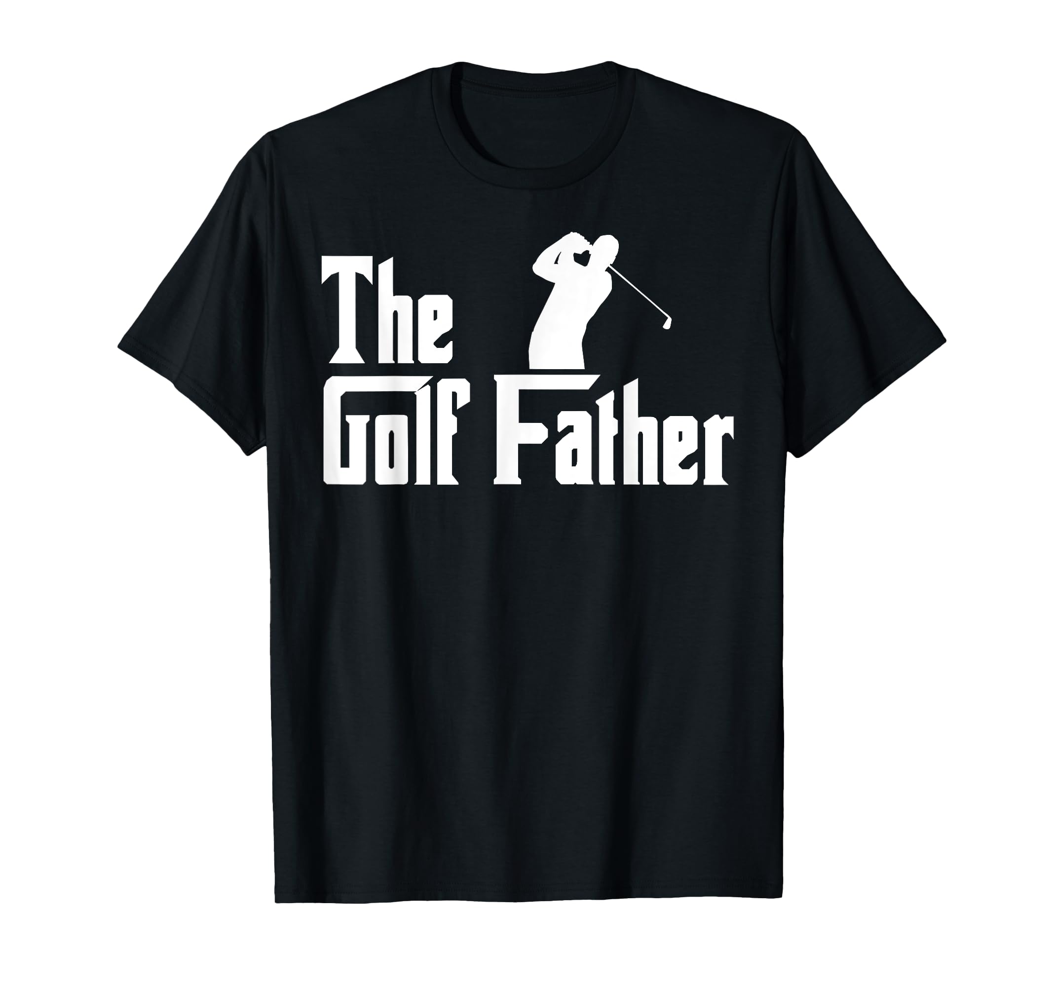 Golf Father Dad Fathers Day Golf Dad T-Shirt - Streetwear Style Men Women - T-Shirt, Sweatshirt, Hoodie