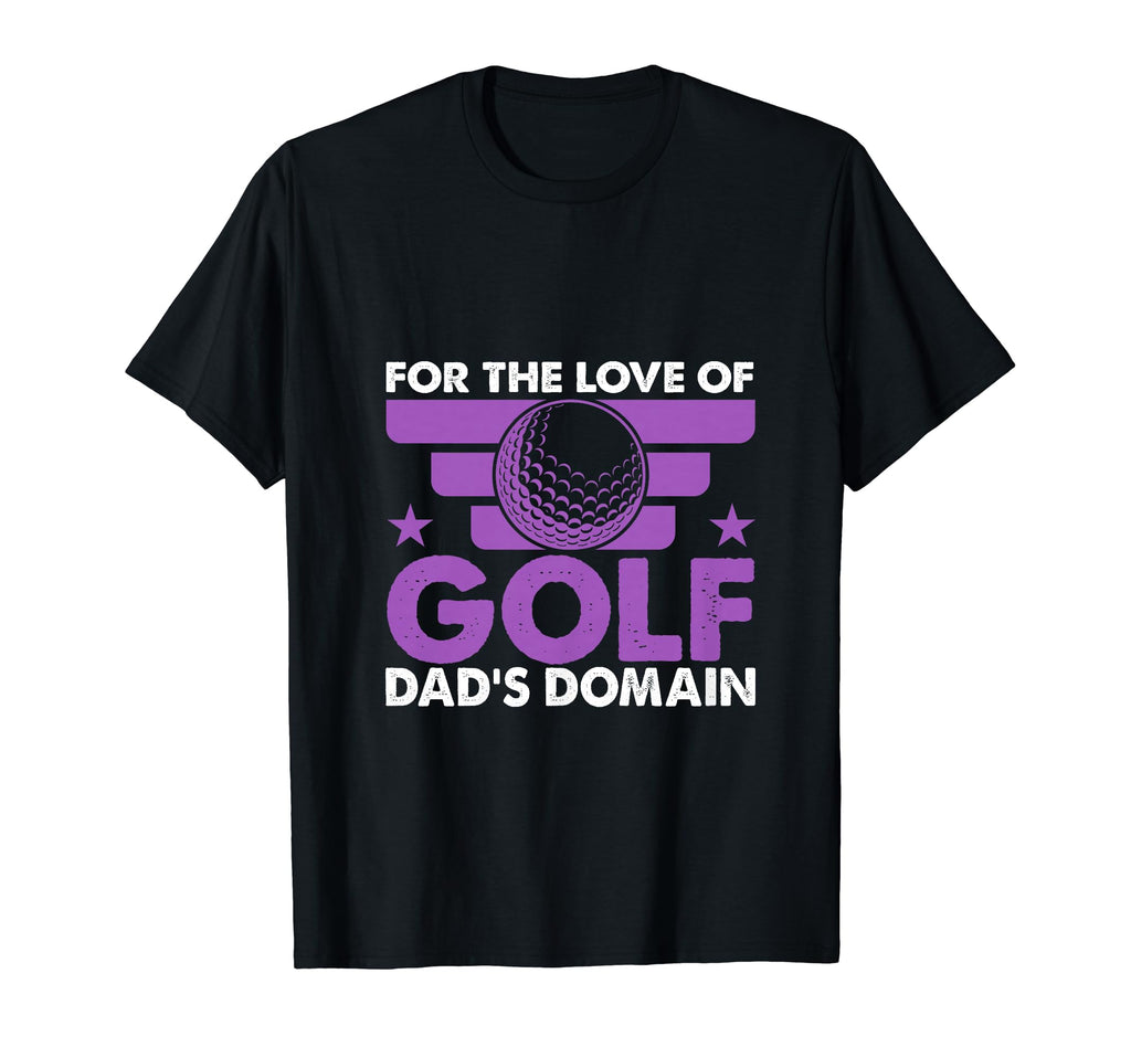 Funny Love Golf Dads Domain Golf Game T-Shirt - Streetwear Style for Adults - T-Shirt, Sweatshirt, Hoodie