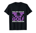 Funny Love Golf Dads Domain Golf Game T-Shirt - Streetwear Style for Adults - T-Shirt, Sweatshirt, Hoodie