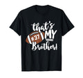 Thats My Brother Football 37 Jersey T-Shirt - Graphic Print for Adults - T-Shirt, Sweatshirt, Hoodie
