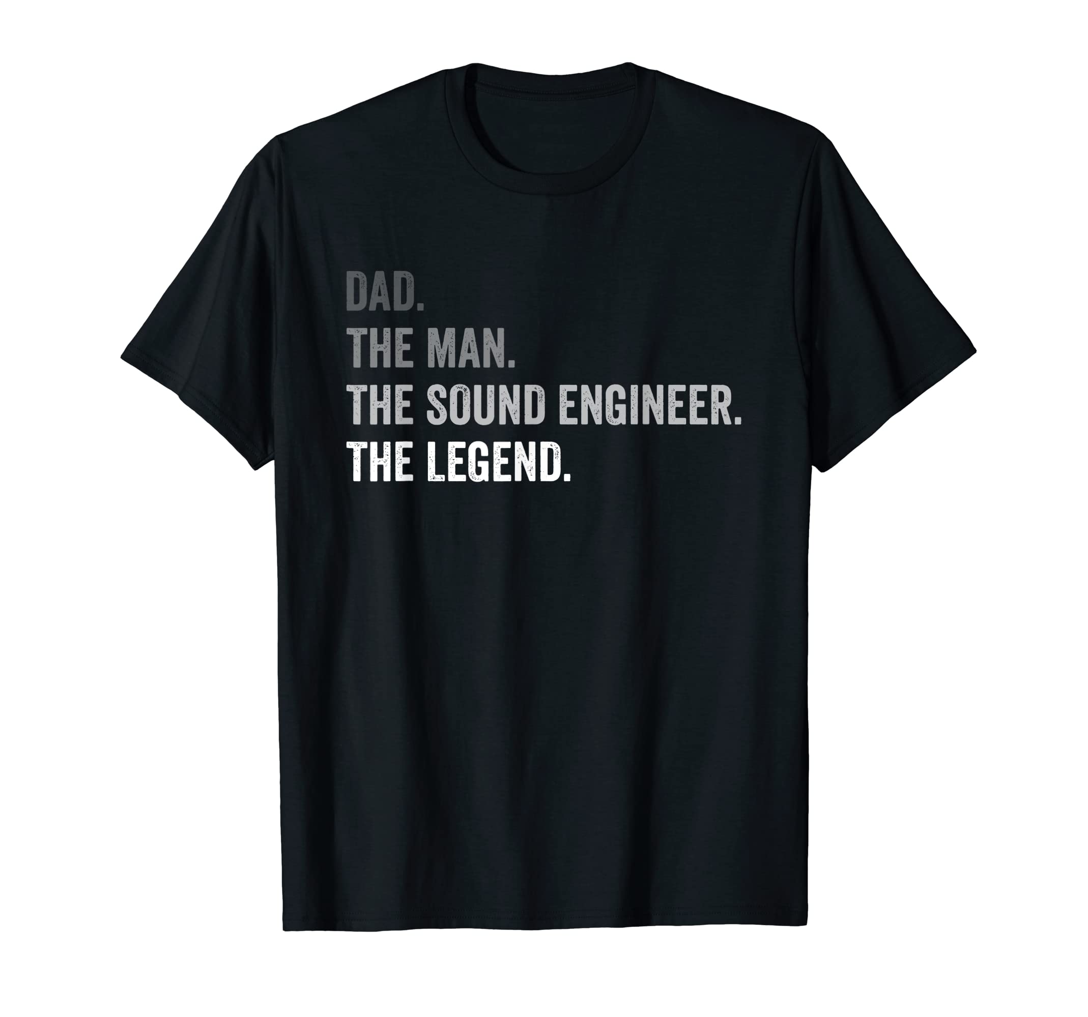 Mens Dad Sound Engineer Legend T-Shirt - Trendy Graphic Unisex - T-Shirt, Sweatshirt, Hoodie