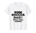 Soccer Dad Will Yell Loudly Funny T-Shirt - Minimalist Print Men Women - T-Shirt, Sweatshirt, Hoodie