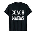 Coach Macias Custom Football Soccer T-Shirt - Graphic Print for Adults - T-Shirt, Sweatshirt, Hoodie