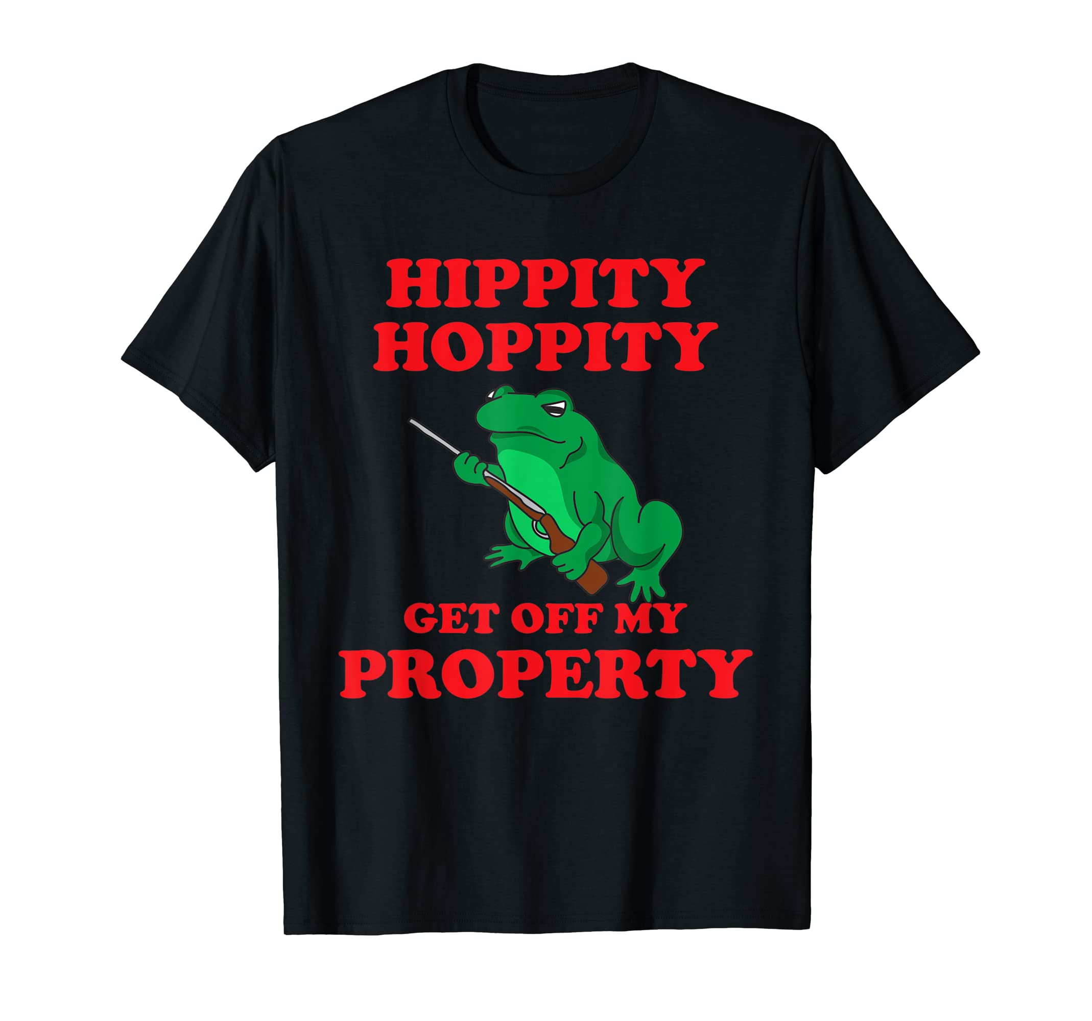 Hippity Hoppity Get Off My Property T-Shirt - Unique Graphic for Adults - T-Shirt, Sweatshirt, Hoodie