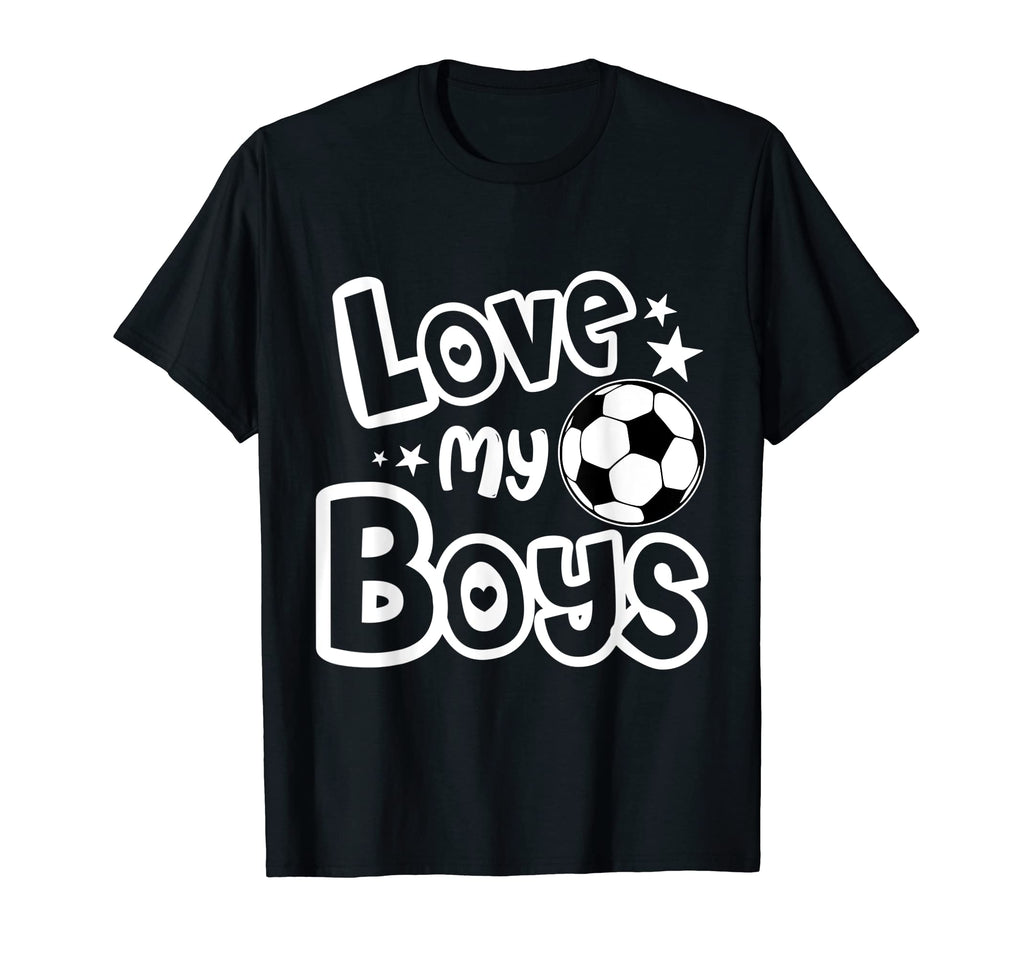 I Love My Soccer Mom T-Shirt - Novelty Apparel Unisex - T-Shirt, Sweatshirt, Hoodie