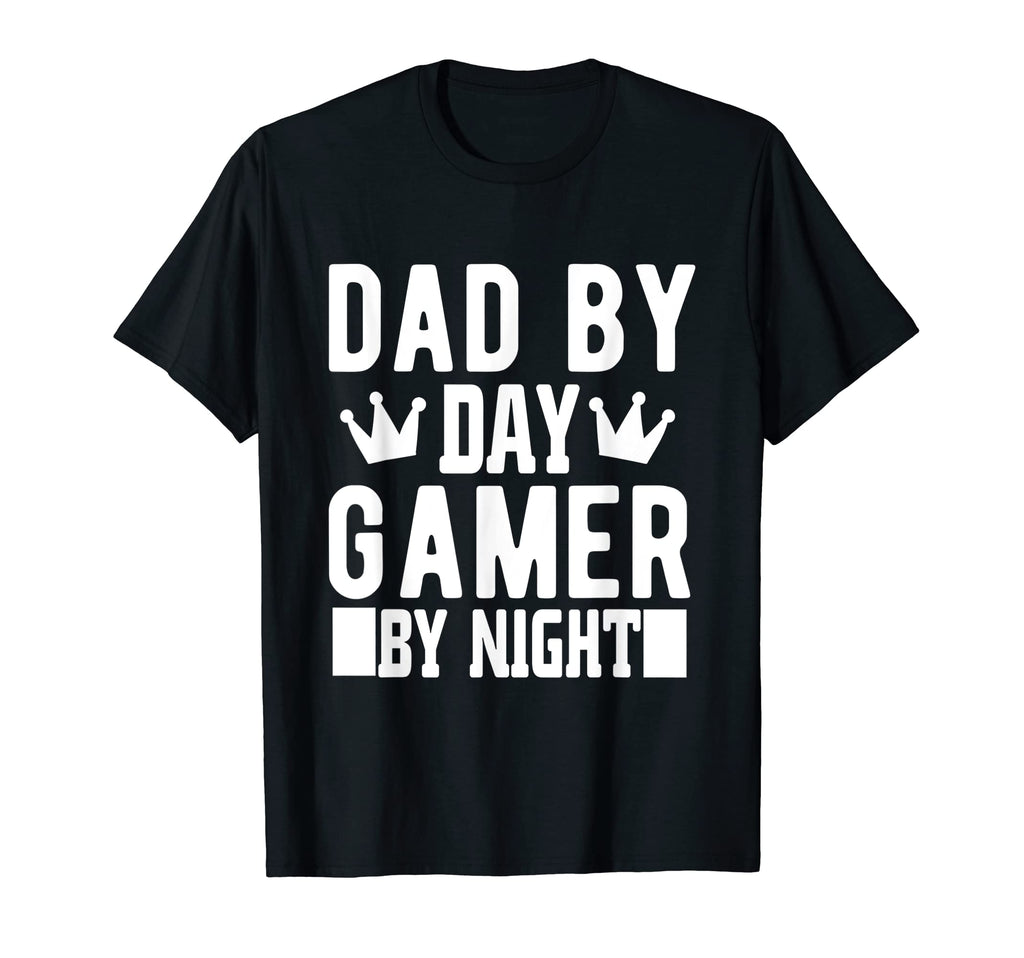 Mens Dad Day Gamer Night Funny T-Shirt - Casual Everyday Wear Men Women - T-Shirt, Sweatshirt, Hoodie