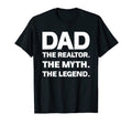 Mens Dad Realtor Myth Legend T-Shirt - Casual Everyday Wear Men Women - T-Shirt, Sweatshirt, Hoodie