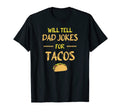 Will Tell Dad Jokes Tacos Taco Dad T-Shirt - Custom Art Print for Adults - T-Shirt, Sweatshirt, Hoodie