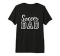 Mens Soccer Dad Tri Blend T-Shirt - Unique Graphic for Adults - T-Shirt, Sweatshirt, Hoodie