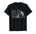 First Bike Ride Was Dads Father T-Shirt - Casual Everyday Wear Men Women - T-Shirt, Sweatshirt, Hoodie