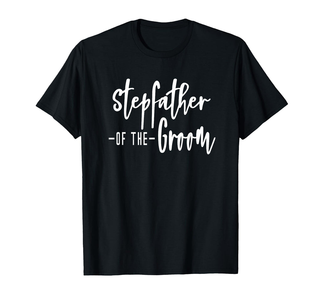 Stepfather Groom Step Father Stepdad T-Shirt - Unique Graphic Men Women - T-Shirt, Sweatshirt, Hoodie