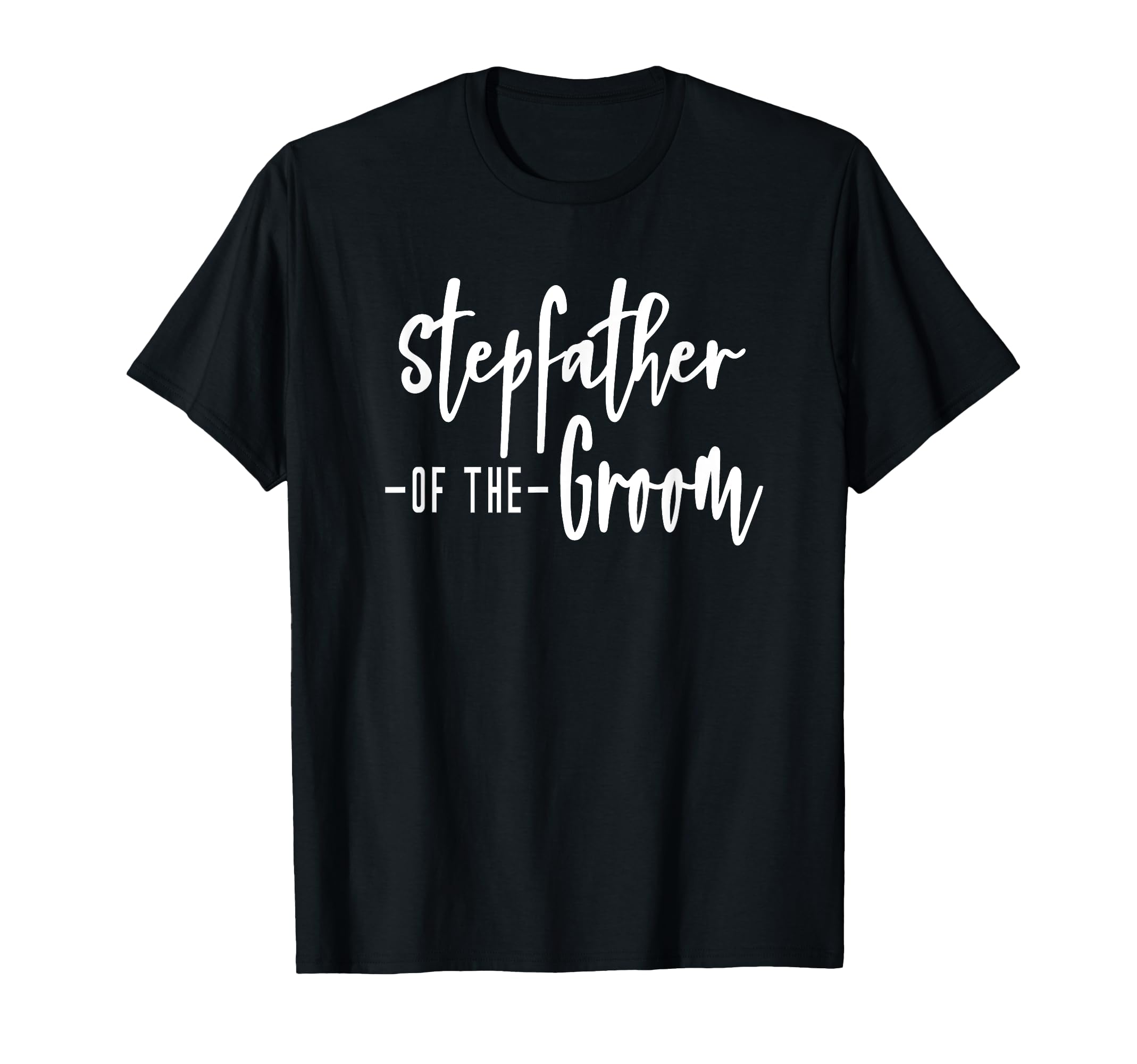 Stepfather Groom Step Father Stepdad T-Shirt - Unique Graphic Men Women - T-Shirt, Sweatshirt, Hoodie