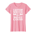 Caution Soccer Mom Things May Get Loud T-Shirt - Trendy Graphic for Adults - T-Shirt, Sweatshirt, Hoodie