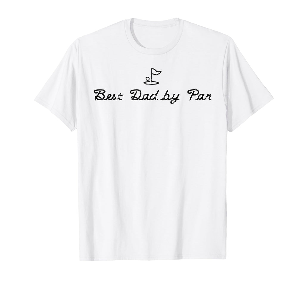 Best Dad Par Funny Mens Golfing Dad T-Shirt - Novelty Apparel Unisex - T-Shirt, Sweatshirt, Hoodie