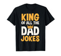 King Dad Jokes Funny Fathers Day T-Shirt - Graphic Print Men Women - T-Shirt, Sweatshirt, Hoodie