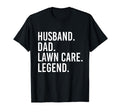 Husband Dad Lawn Care Legend Gardening Dad T-Shirt - Trendy Graphic Unisex - T-Shirt, Sweatshirt, Hoodie
