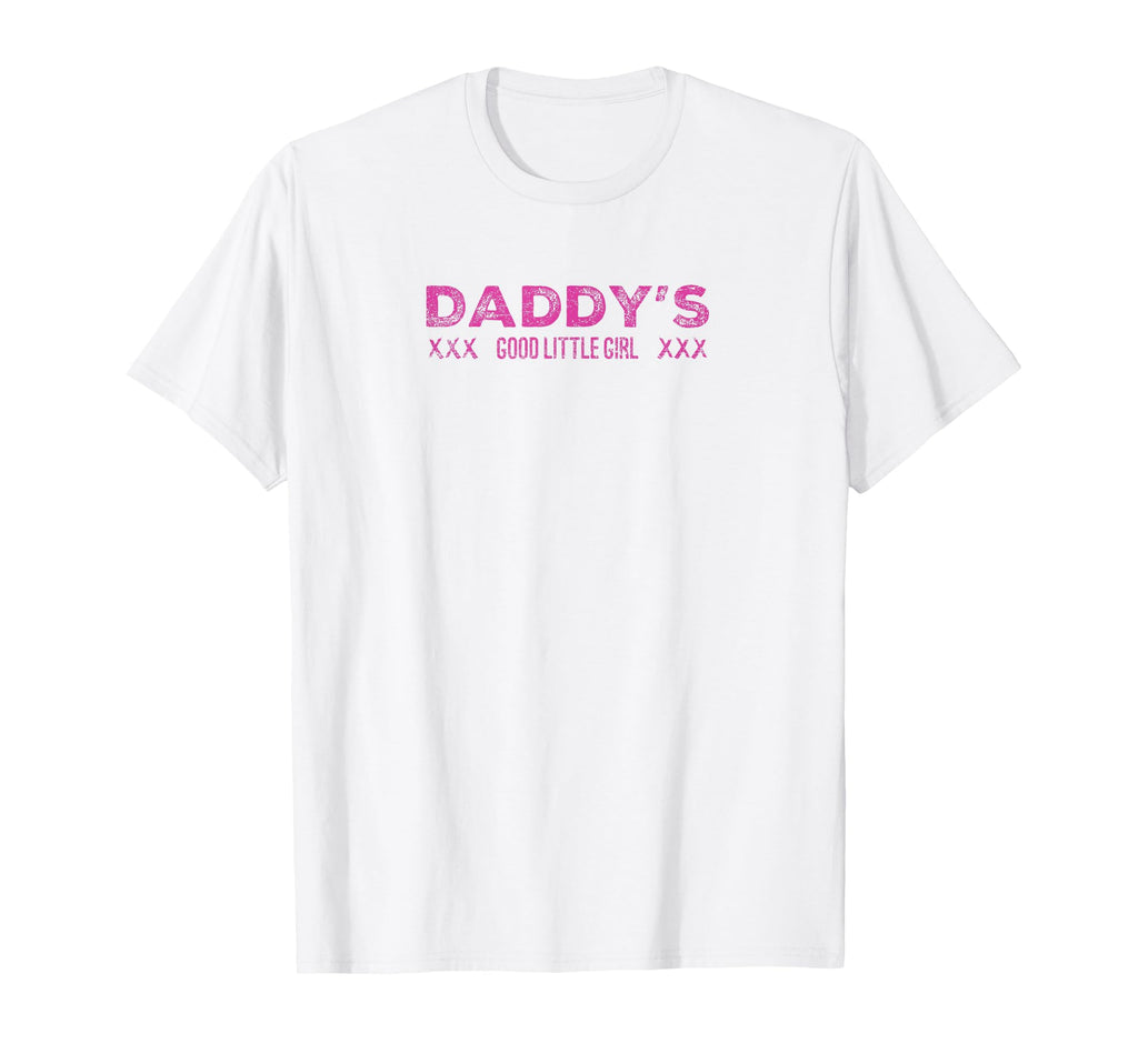 Daddys Good Little Xxx Love Sexy T-Shirt - Trendy Graphic Unisex - T-Shirt, Sweatshirt, Hoodie