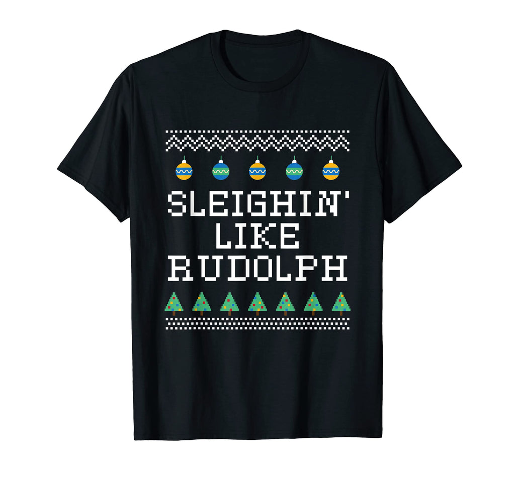 Sleighin Like Rudolph Dad Jokes T-Shirt - Fun Novelty Design for Adults - T-Shirt, Sweatshirt, Hoodie