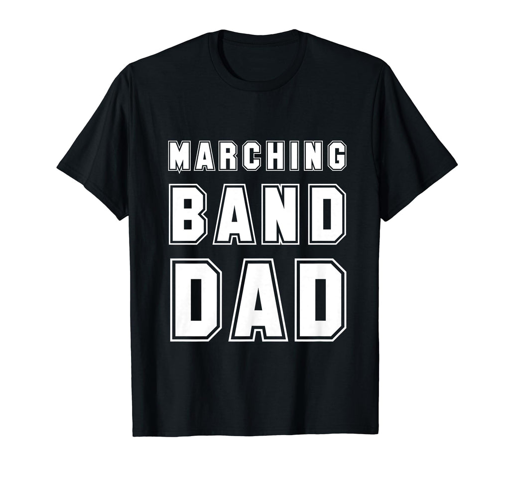 Marching Band Dad Father Son Daughter T-Shirt - Trendy Graphic Unisex - T-Shirt, Sweatshirt, Hoodie