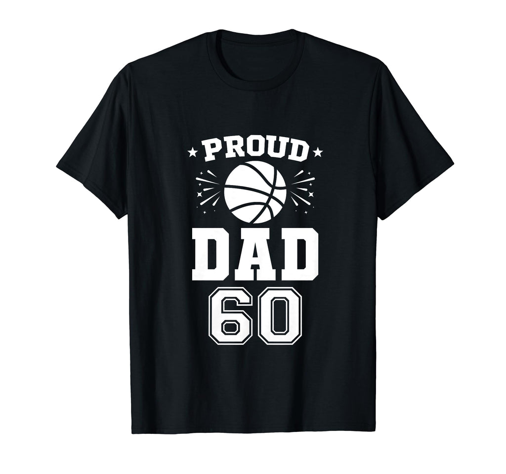 Proud Basketball Dad Number 60 T-Shirt - Trendy Graphic for Adults - T-Shirt, Sweatshirt, Hoodie