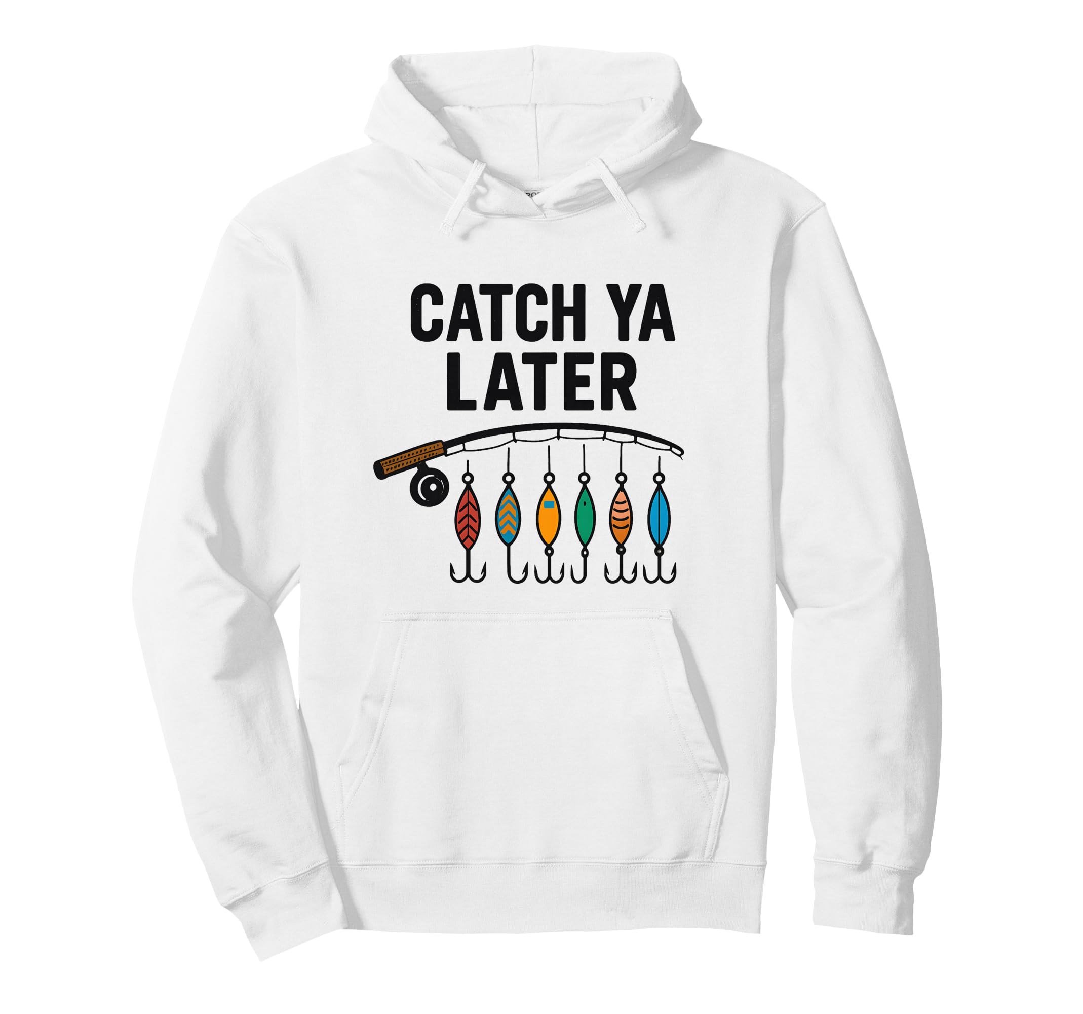Catch Ya Later Fishing Fisherman Dad Son Hoodie - Streetwear Style Unisex - T-Shirt, Sweatshirt, Hoodie