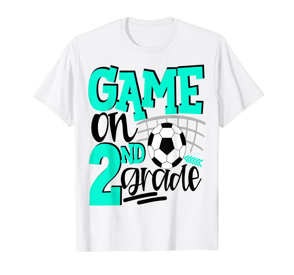 2Nd Grade Soccer First Day School Teal T-Shirt - Streetwear Style Unisex - T-Shirt, Sweatshirt, Hoodie