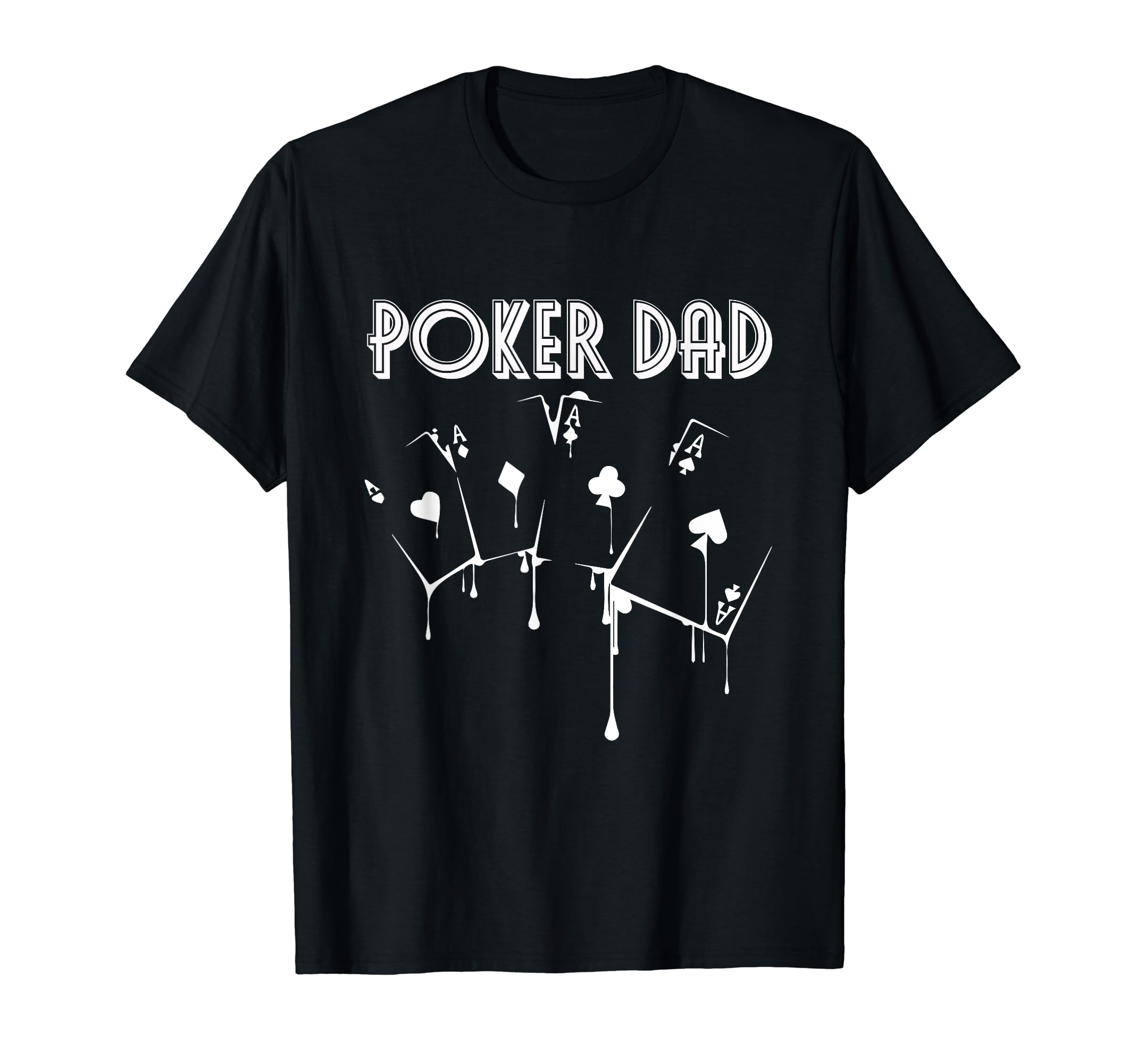Poker Dad Game Online Gambler T-Shirt - Trendy Graphic for Adults - T-Shirt, Sweatshirt, Hoodie