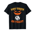 Hat Trick Or Treat Soccer Sports T-Shirt - Novelty Apparel Men Women - T-Shirt, Sweatshirt, Hoodie