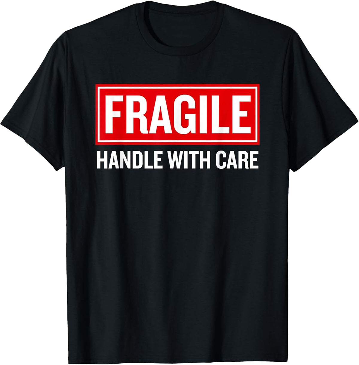Fragile Handle with Care Funny Pun Sarcastic Humor - Adult & Kids T-Shirts, Sweatshirts & Hoodies apparel design preview 1