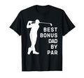 Best Bonus Dad Par Golf Gift T-Shirt - Minimalist Print for Adults - T-Shirt, Sweatshirt, Hoodie