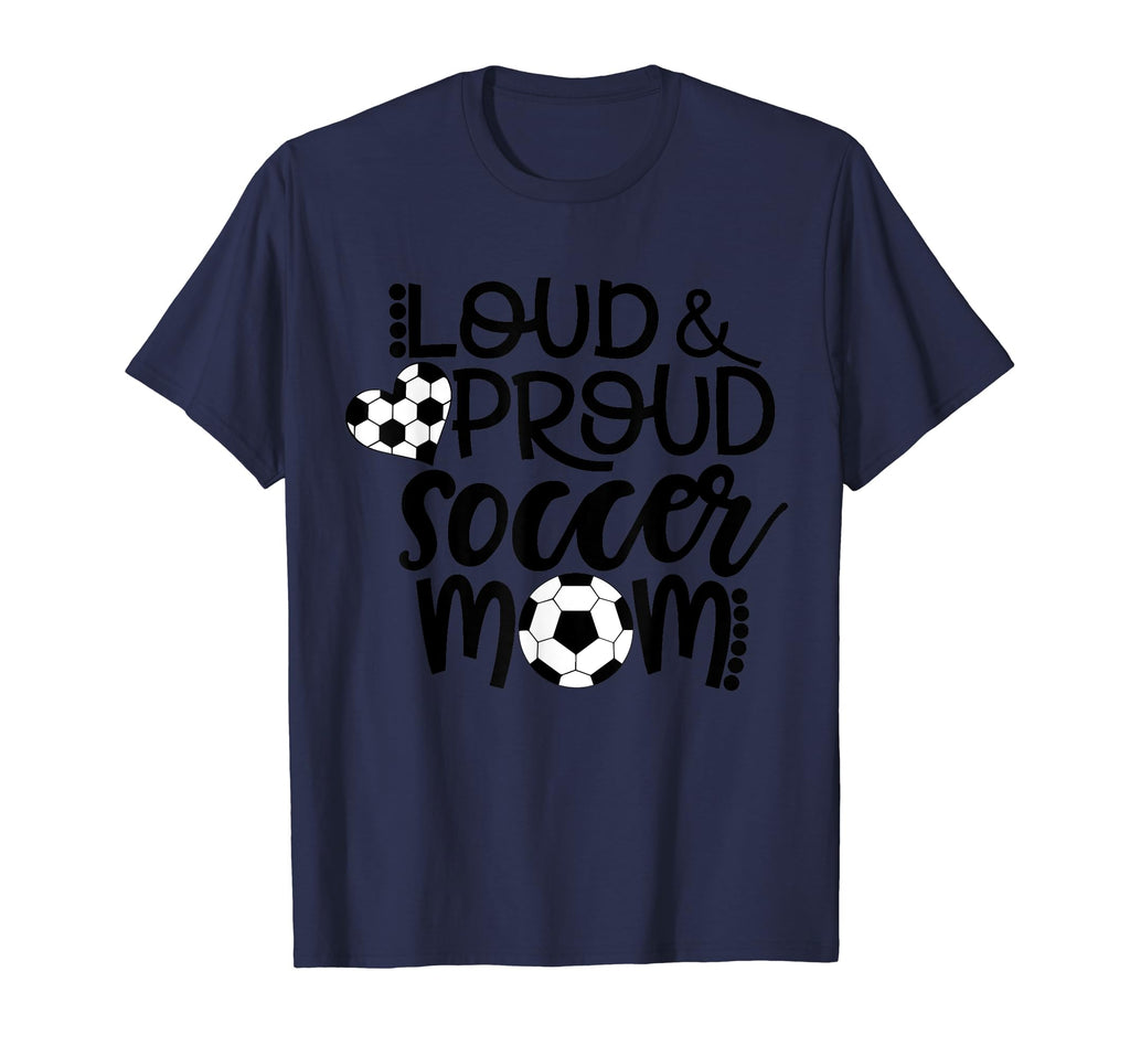 Team Pride Loud And Proud Soccer Mom T-Shirt - Trendy Graphic for Adults - T-Shirt, Sweatshirt, Hoodie