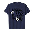 Team Pride Loud And Proud Soccer Mom T-Shirt - Trendy Graphic for Adults - T-Shirt, Sweatshirt, Hoodie