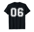 06 Number Six Team Sports Matching T-Shirt - Graphic Print for Adults - T-Shirt, Sweatshirt, Hoodie
